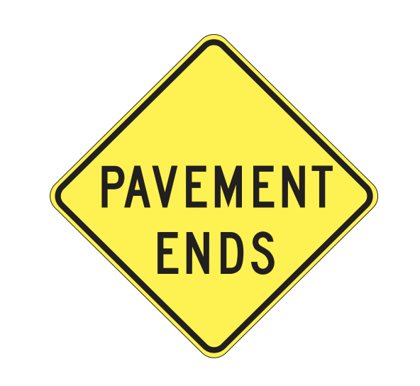 pavement ends, warning signs